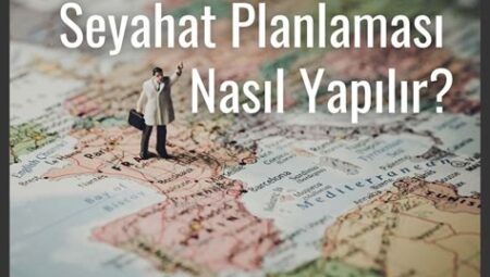 Rota Planlaması, Seyahat Ekipmanları ve Hazırlıkları